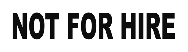 Not for hire 12" decal from stickerjoint.shop