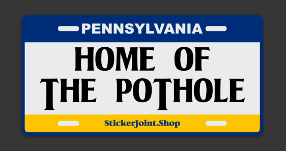 Pennsylvania License plate - Home of the Pothole sticker
